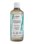 I Love Naturals Body Wash Bergamot & Seaweed 500Ml Shower Gel Badesæbe...