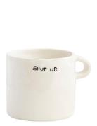 Mug Shut Up Home Tableware Cups & Mugs Coffee Cups Cream Anna + Nina