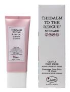 Thebalm To The Rescue Gentle Face Scrub Ansigtsrens T R Nude The Balm